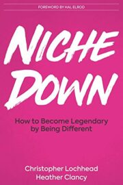 Niche Down: How To Become Legendary By Being Different - Image 2